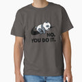 No You Do It - Funny Lazy Panda Gift by koalateess