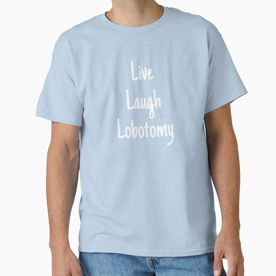 Live laugh lobotomy by Emmothy