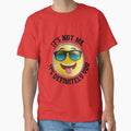 Funny Sarcastic Quote – It's Not Me, It's Definitely You by ChameraDesign