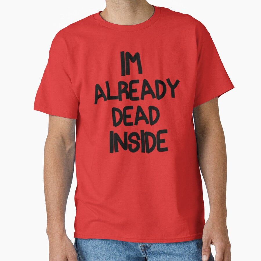 Im Already Dead Inside by Knottygirl