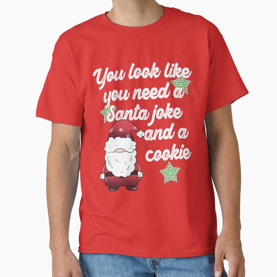 Funny Christmas Dad Joke You Need a Santa Joke and a Cookie by OliviaGbyKyro