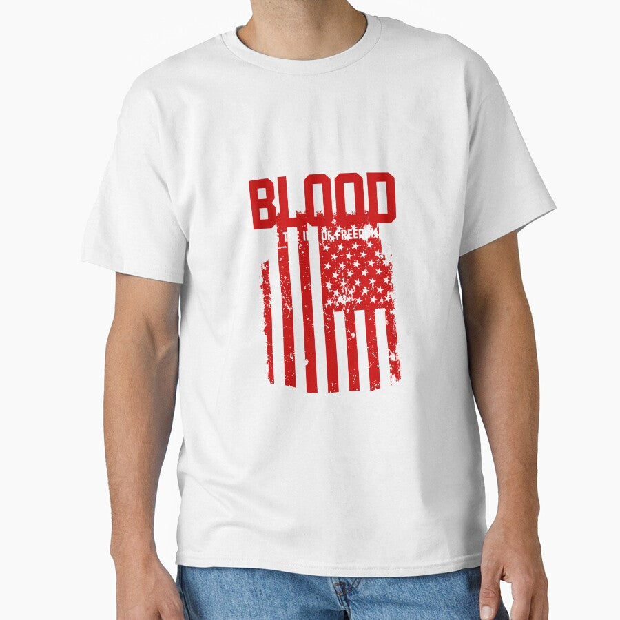 Blood is the Ink of Freedom T-Shirt for Men and Women by AllStarMerch