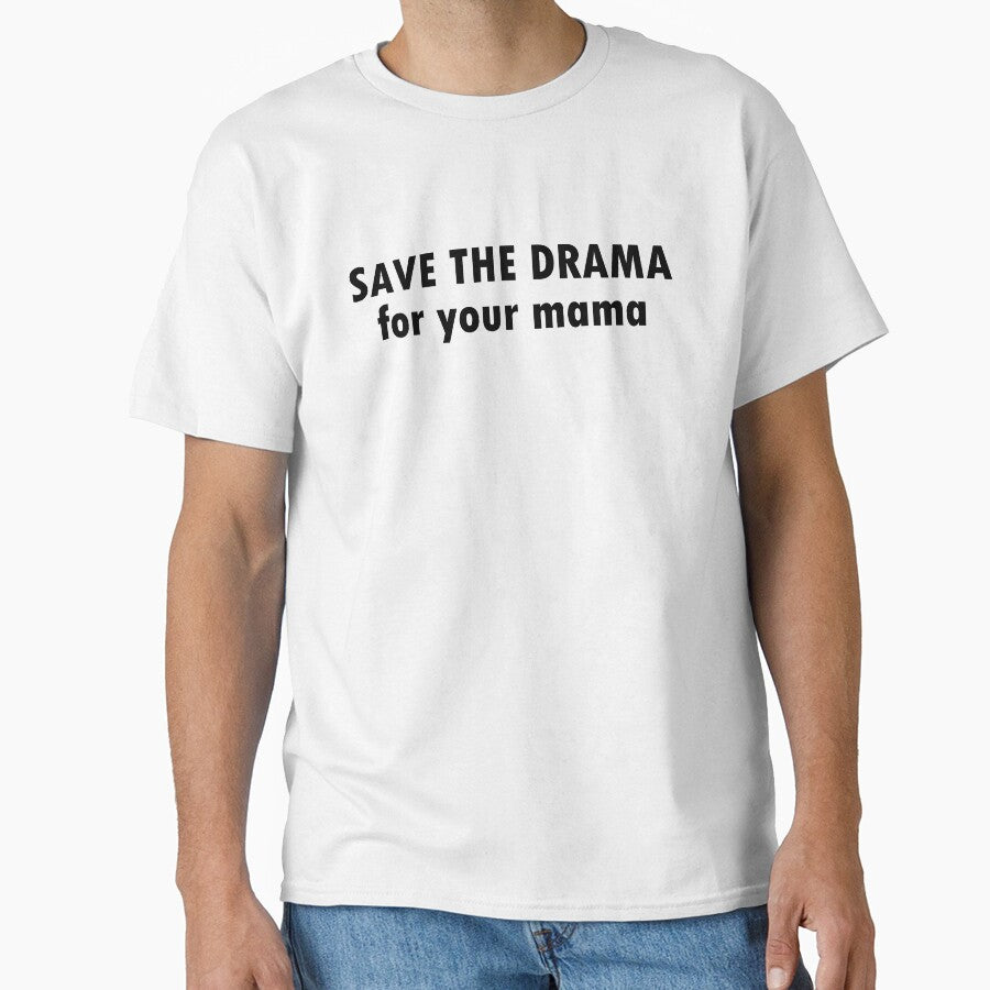 save the drama for your mama by two peas in a pod