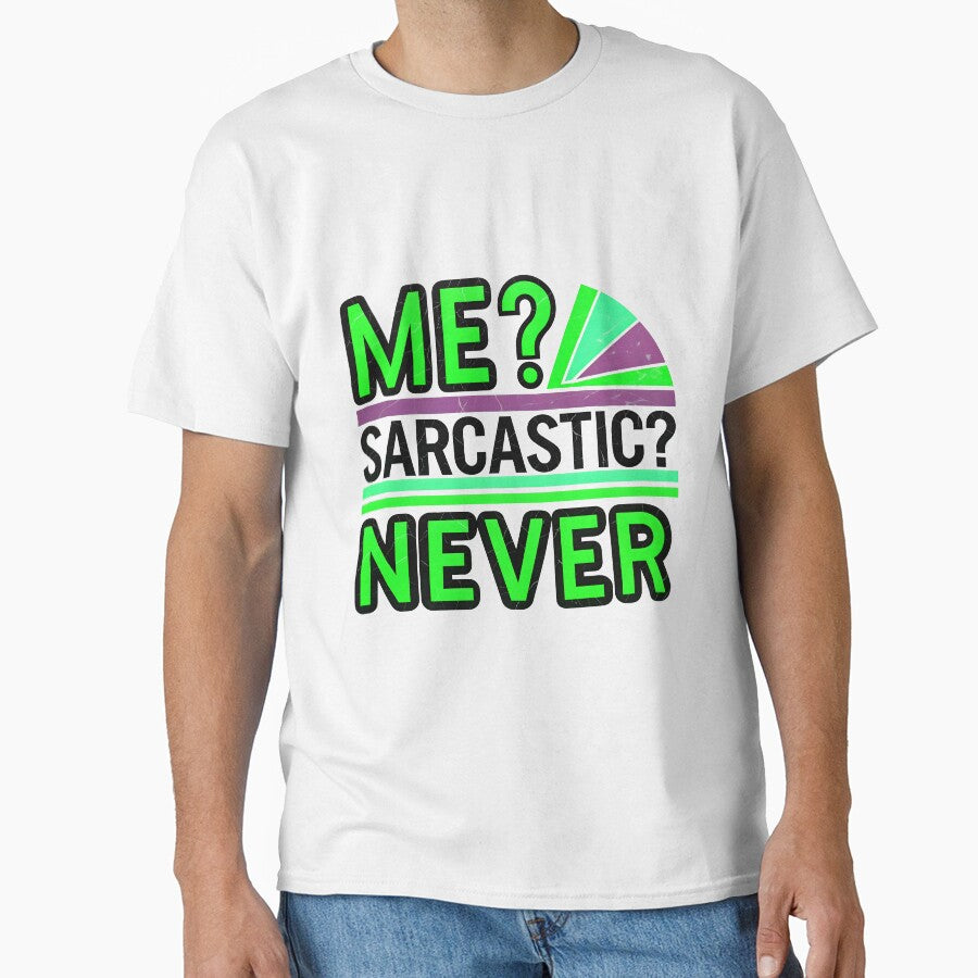 Me Sarcastic Never Funny Quote by TheArtOfPat