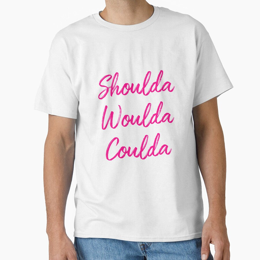 Shoulda Woulda Coulda - hot pink by SaySomethingUK