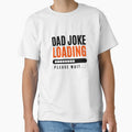 Dad Joke Loading – Funny Father Humor Design by CreatiWorks