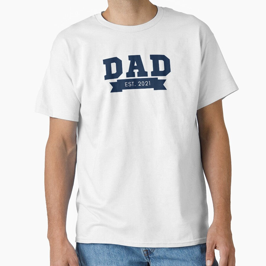 Dad Est 2021 Shirt, Dad Gift, Fathers Day Shirt, New Dad T-Shirt, Gift for Dad, Dad Reveal, Father's Day Gift, Custom Dad Shirt, Dad Tee by Timshop1
