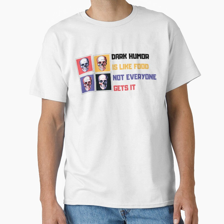 Dark Humor Is Like Food Not Everyone Gets It by AutumnVibeShop