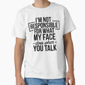 I'm not responsible for what my face does when you talk by ItalGriffe