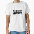 Selectively Responsive – Funny Office Humor Typography Shirt by DirectiveOffice