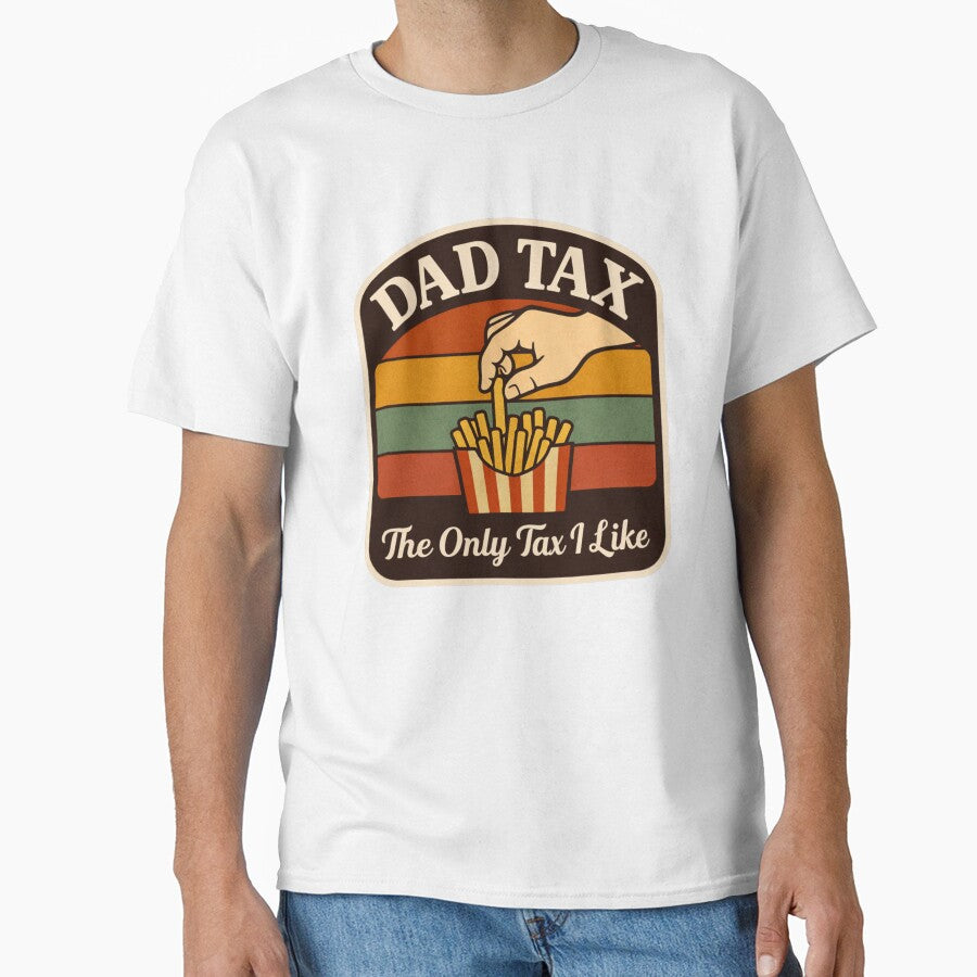 Dad Tax Funny Daddy Bruh Humor Only Tax I Like Retro T-Shirt by Velinara