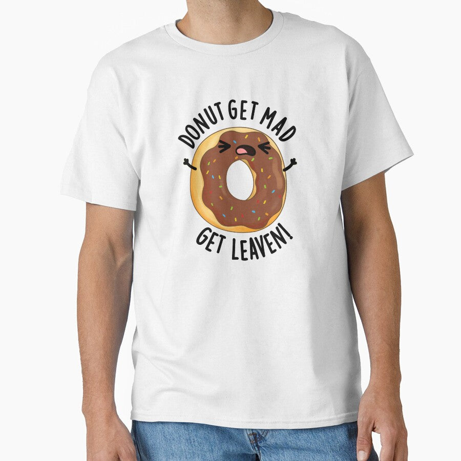 Donut Get Mad Get Leaven Funny Donut Pun by punnybone