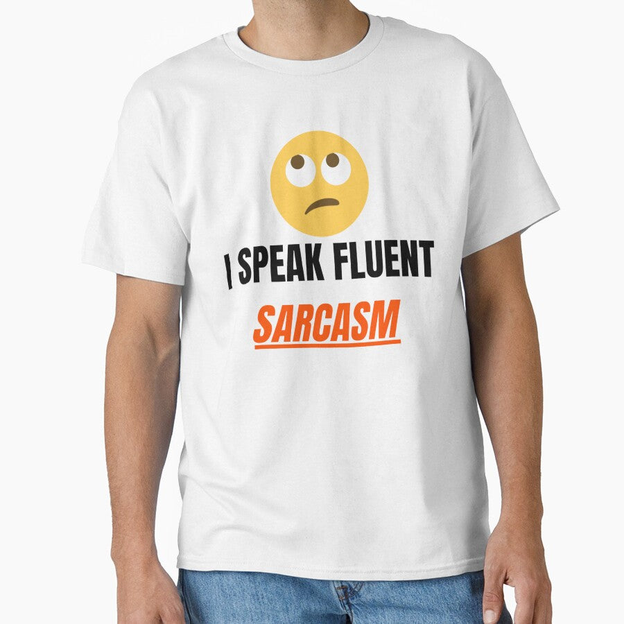 I Speak Fluent Sarcasm Funny Quote Design by Quirky Creations