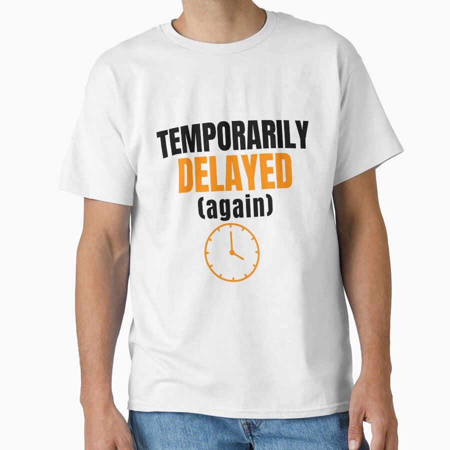 Temporarily Delayed Again by DirectiveOffice