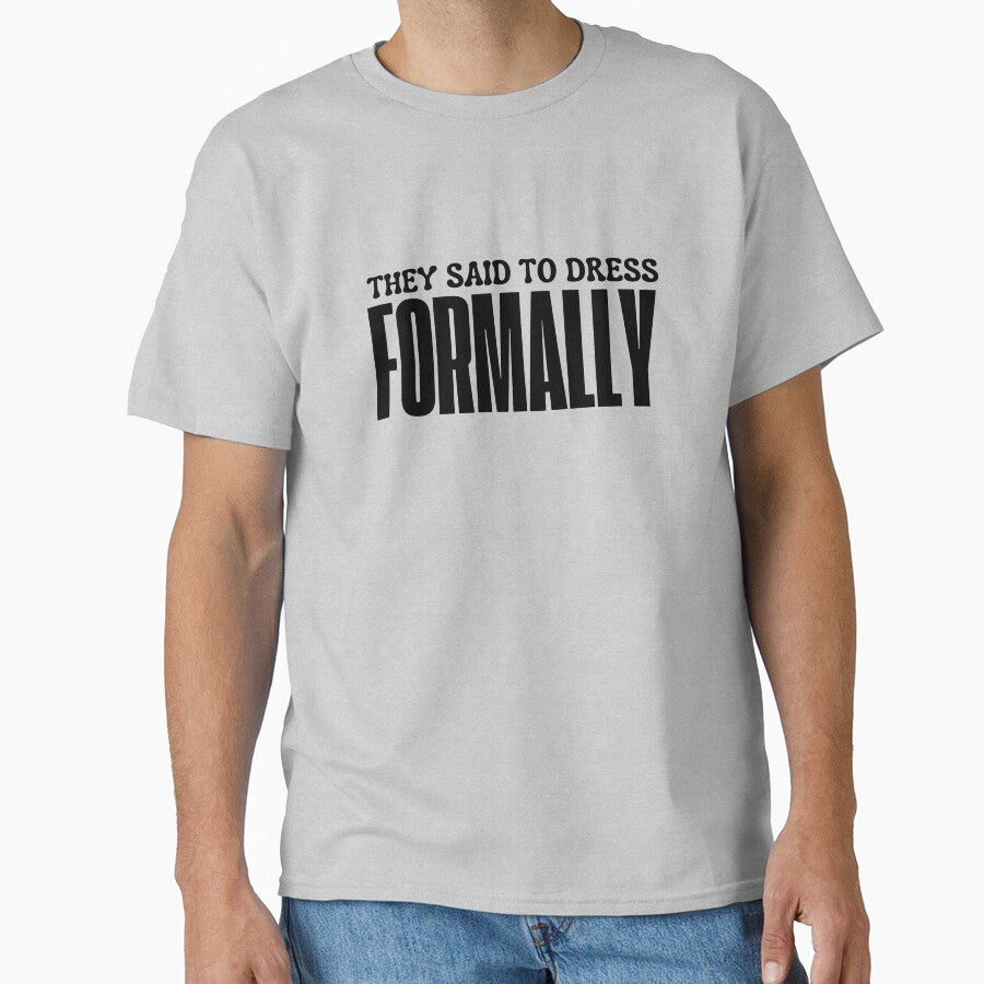 They said to dress Formally by AngelArtss