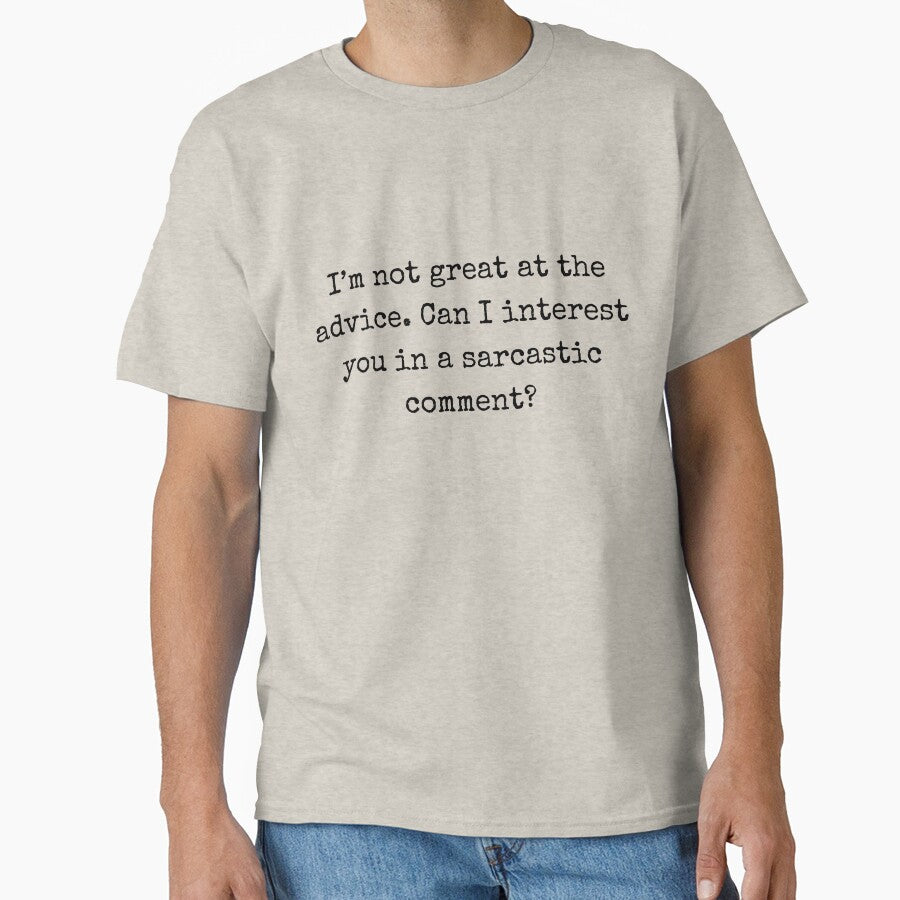 Sarcastic quote - I’m not great at the advice. Can I interest you in a sarcastic comment? by BoldTalk