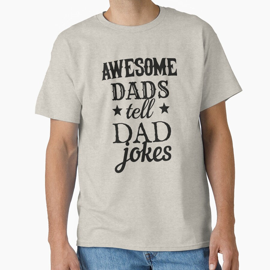 Awesome Dads Tell Dad Jokes Black Text Design, Great Design For Cool Dads, Perfect For Father's Day by TrulyEpoque