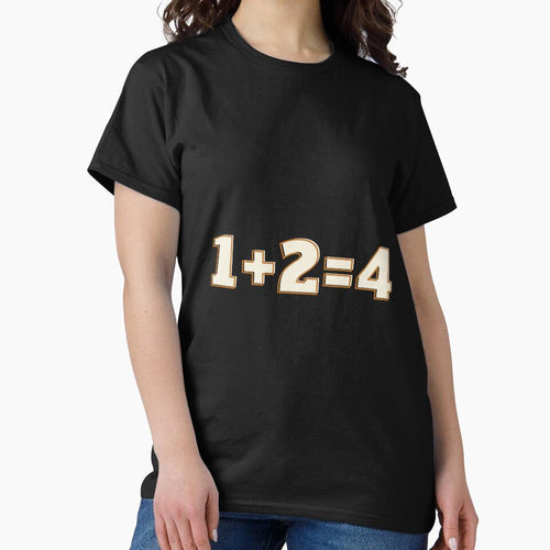 1+2=4 t-shirt ,funny,gift by dirlkhiat