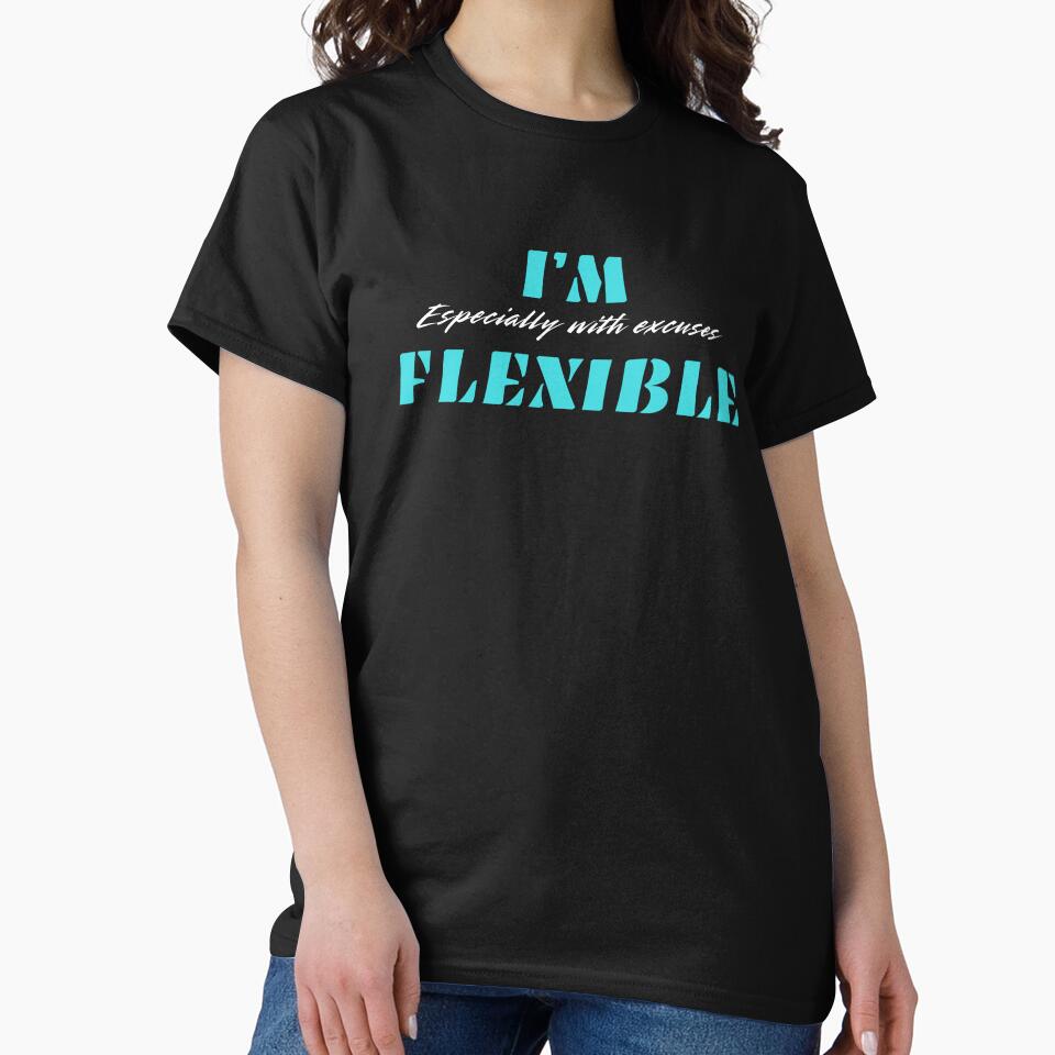 I’m Flexible, Smart Distance In A Bold Style by JokeAndStyle