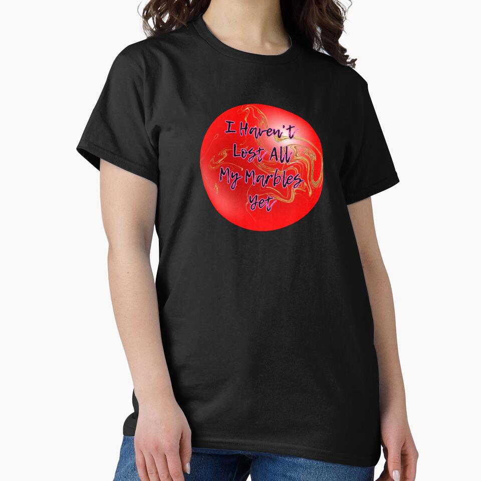 Funny Marble Quote – I Haven’t Lost All My Marbles Yet, But There’s Definitely a Hole in the Bag by Lunaria Arts