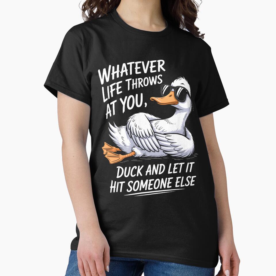 Whatever Life Throws At You, Duck And Let it Hit Someone Else by KarimSoCute