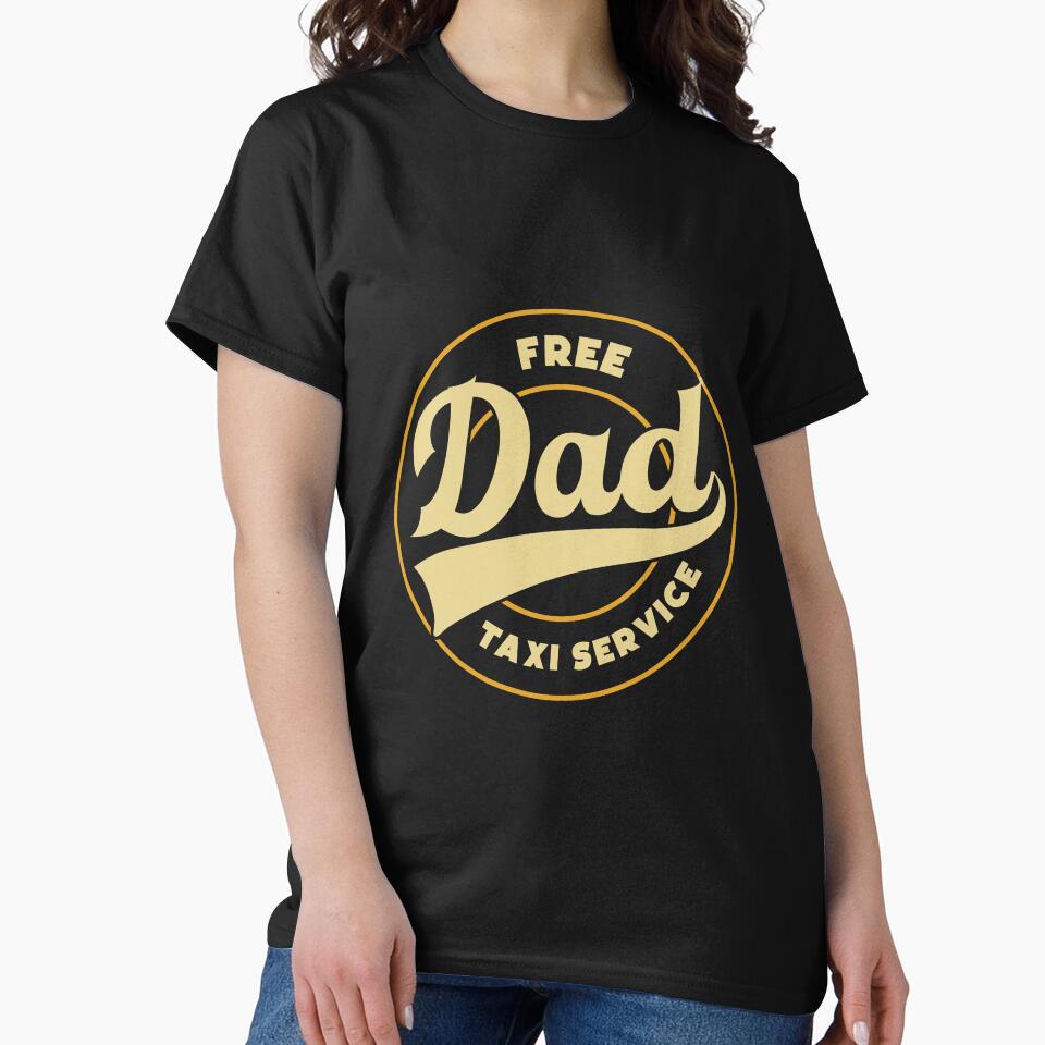 DAD free taxi service dad jokes funny fathers day papa pops birthday by w1ckerman