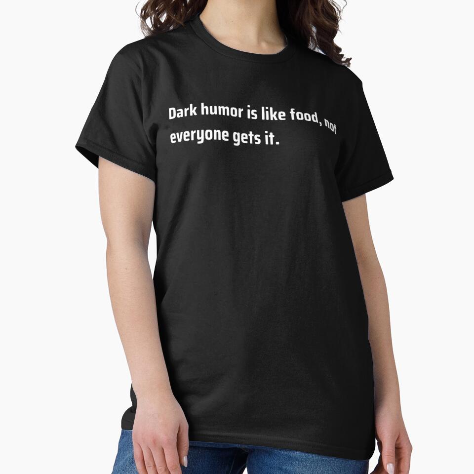 Dark Humor Is Like Food by TheUrbanStyle