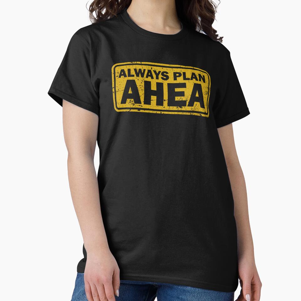 Always Plan Ahea d by kg07