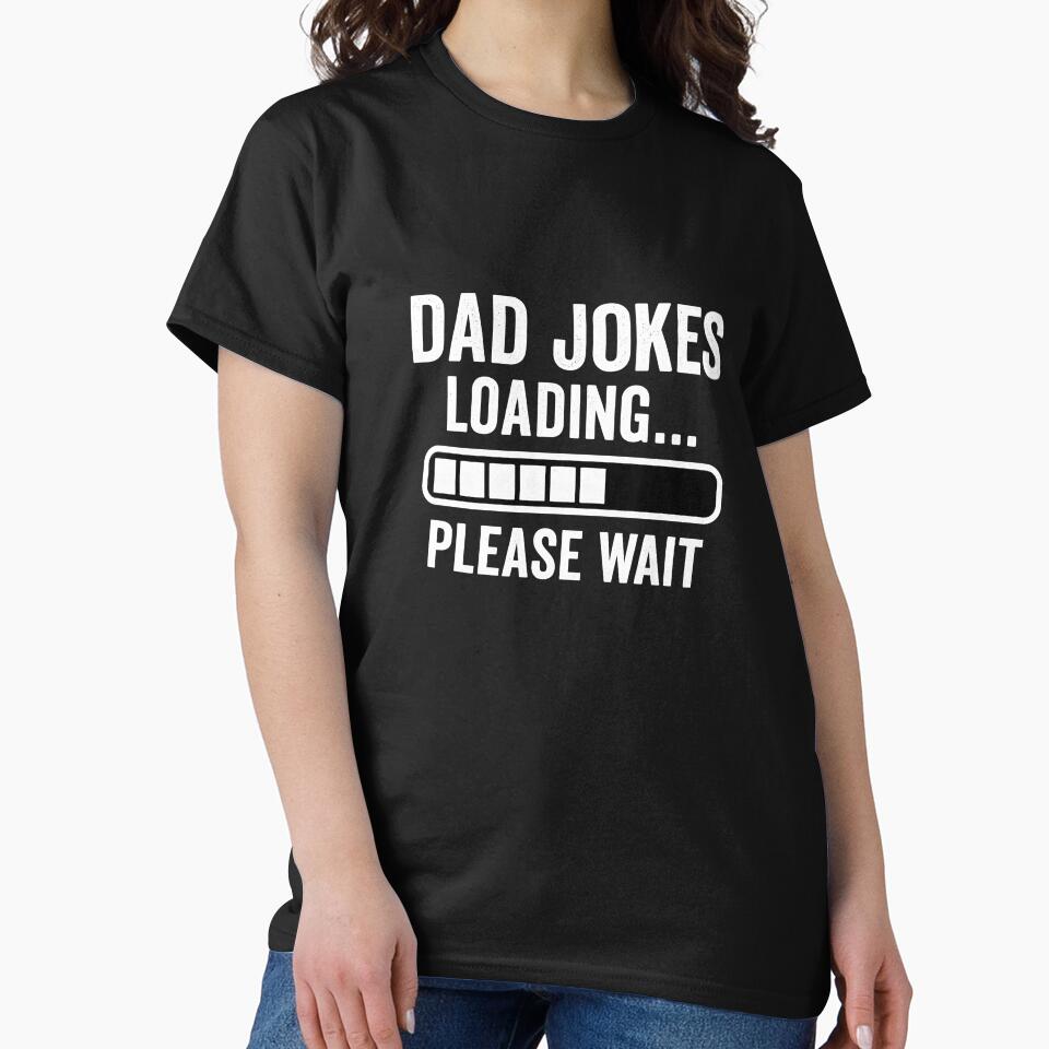 Dad Joke Loading... Please Wait by Rinoindiono