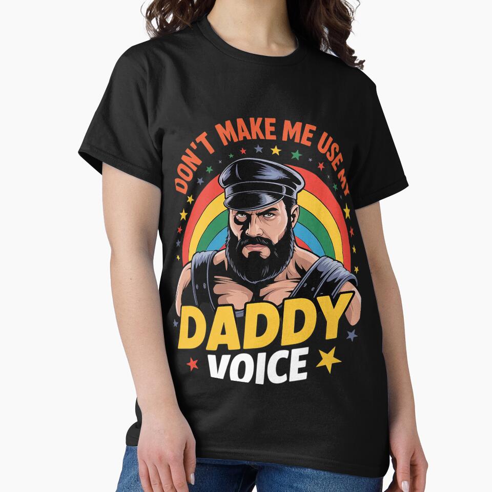 Mens Don't Make Me Use My Daddy Voice Gay Bear Pride by MonsterBuddiess