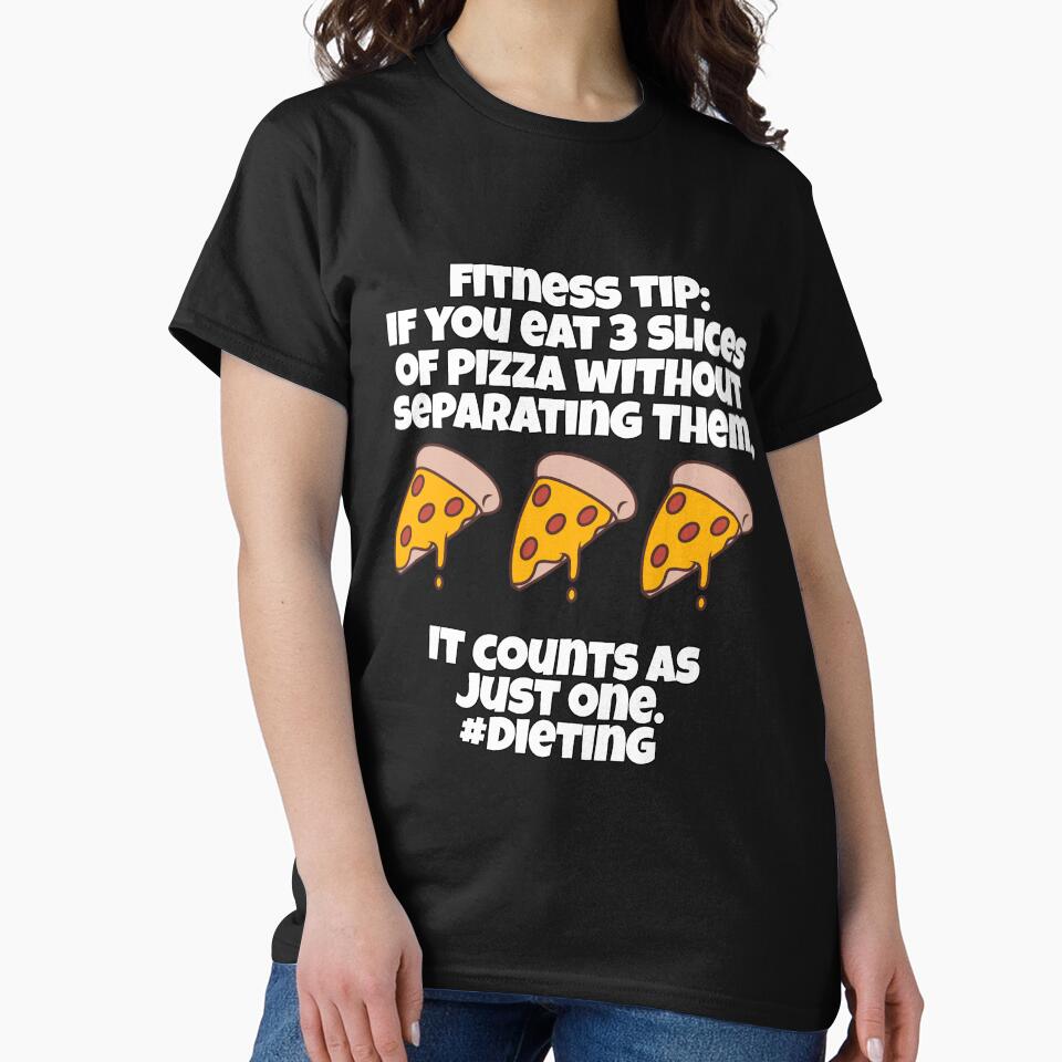 Funny Pizza Lover Humorous Design Fitness Tip: If You Eat 3 Slices Of Pizza Without Separating It by fantasticdesign