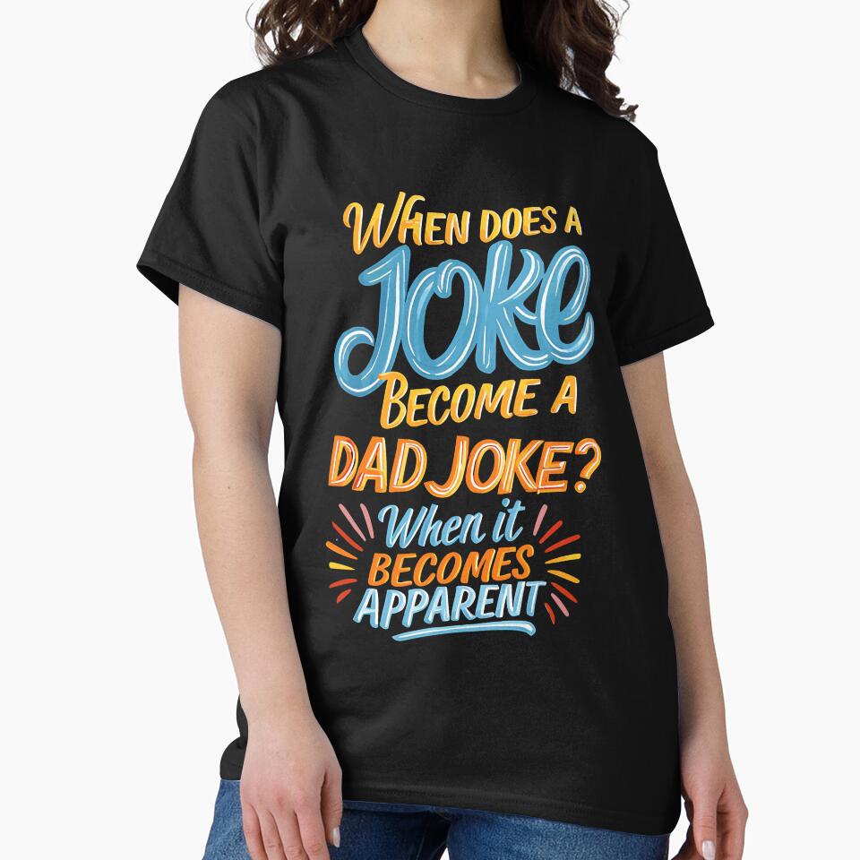 When Does A Joke Become A Dad Joke? When It Becomes Apparent by Alpha555