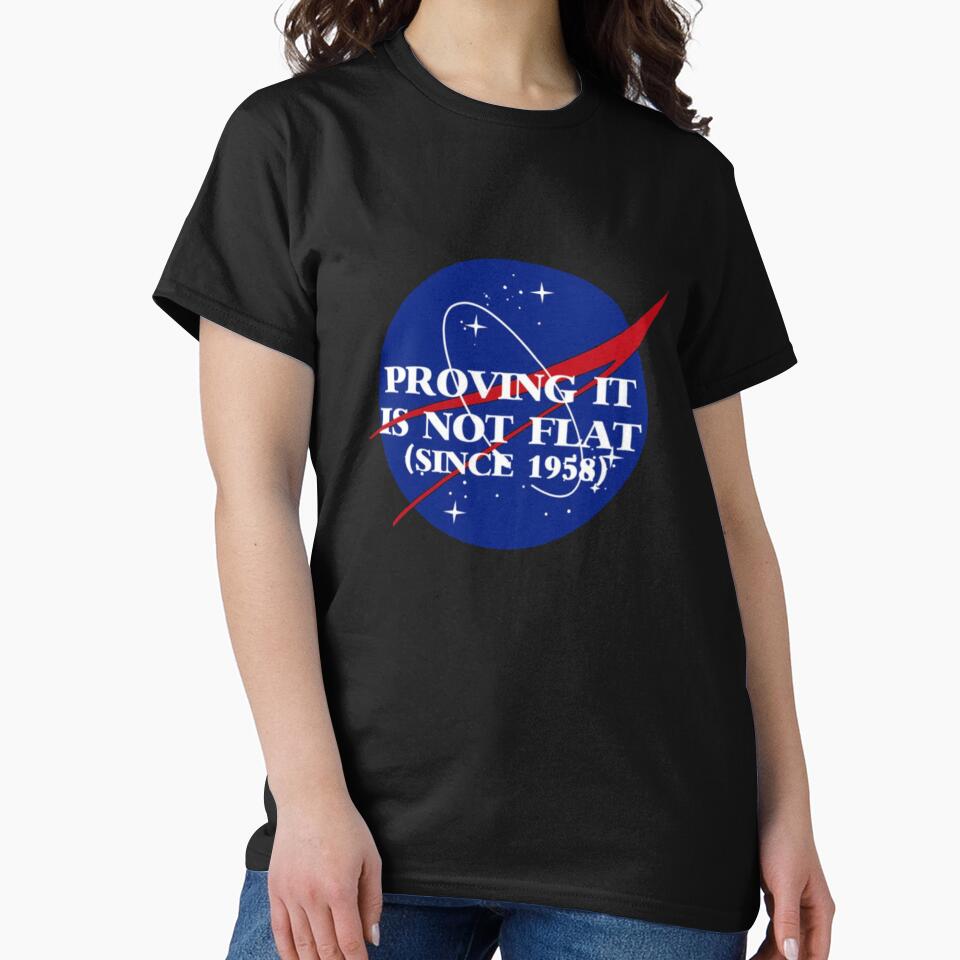 PROVING IT IS NOT FLAT SINCE 1958 T-Shirt_18262654 by gidget-gadget
