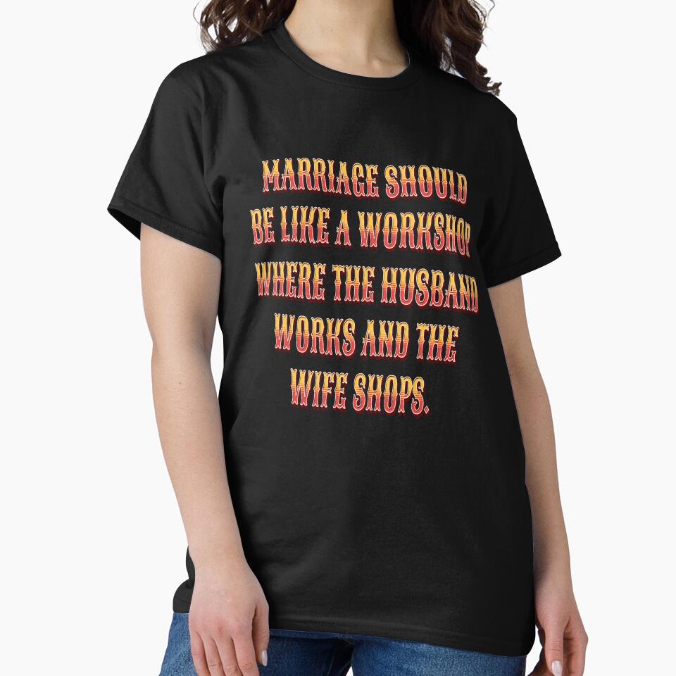 Funny Sarcastic Humor Marriage Should Be Like A Workshop by fantasticdesign