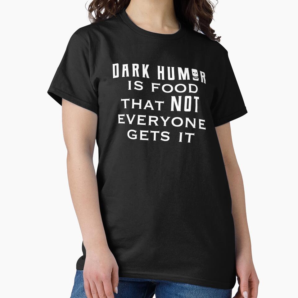 Dark humor is like food not everyone gets it by CricketDoodles