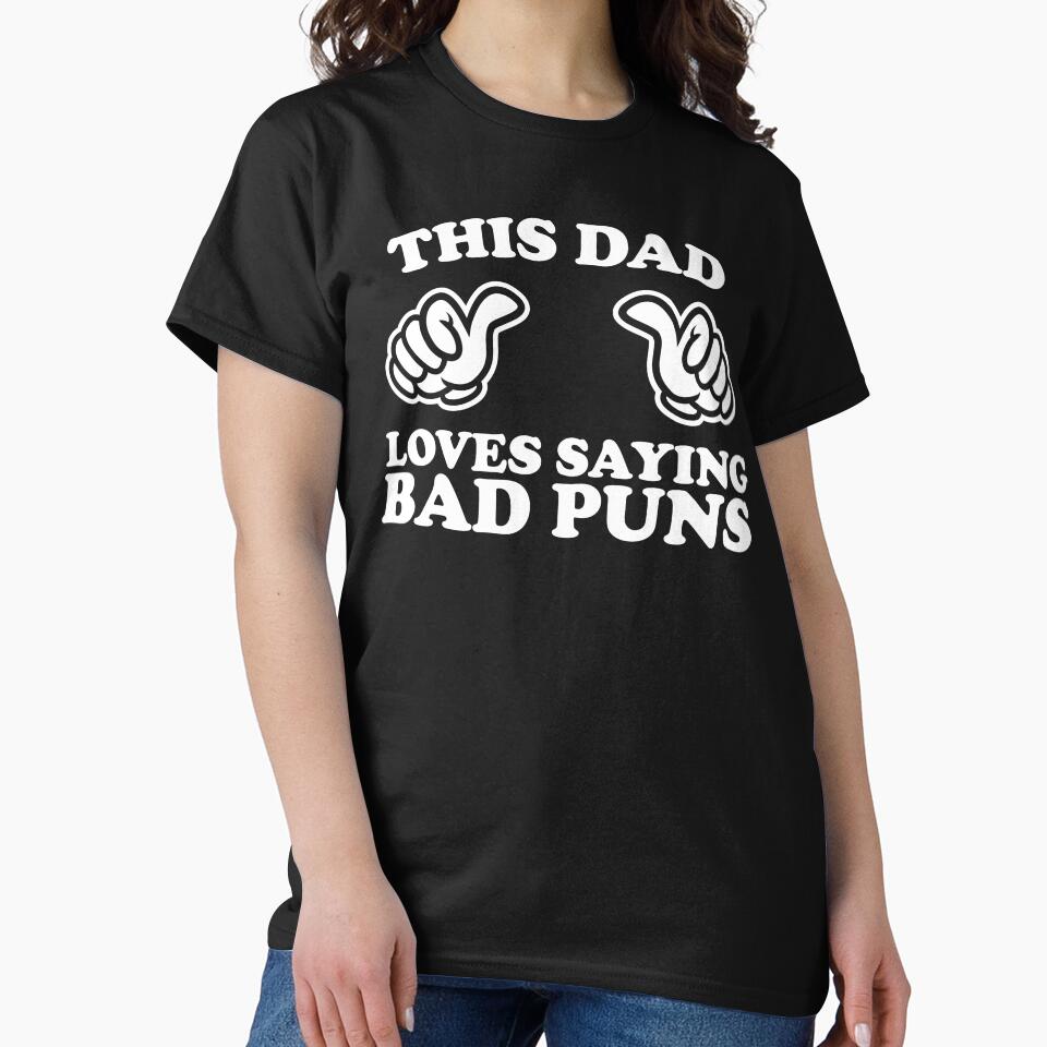 This Dad Loves Saying Bad Puns by shitpostee