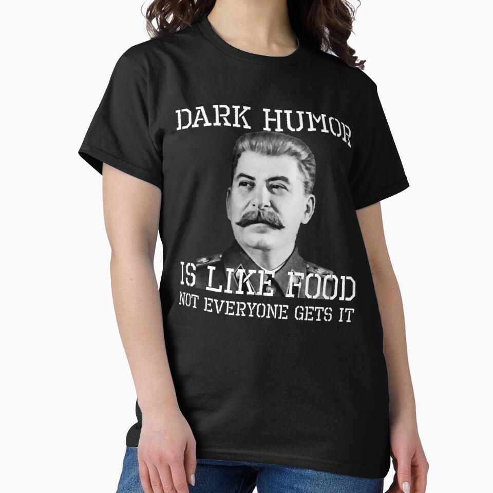 Dark Humor Is Like Food - Not Everyone Gets It by Efectualdesign