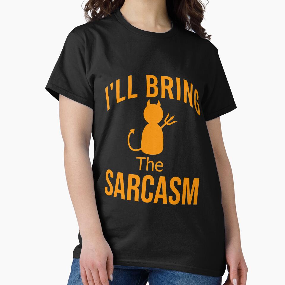 I'll bring the sarcasm by Matheus2001