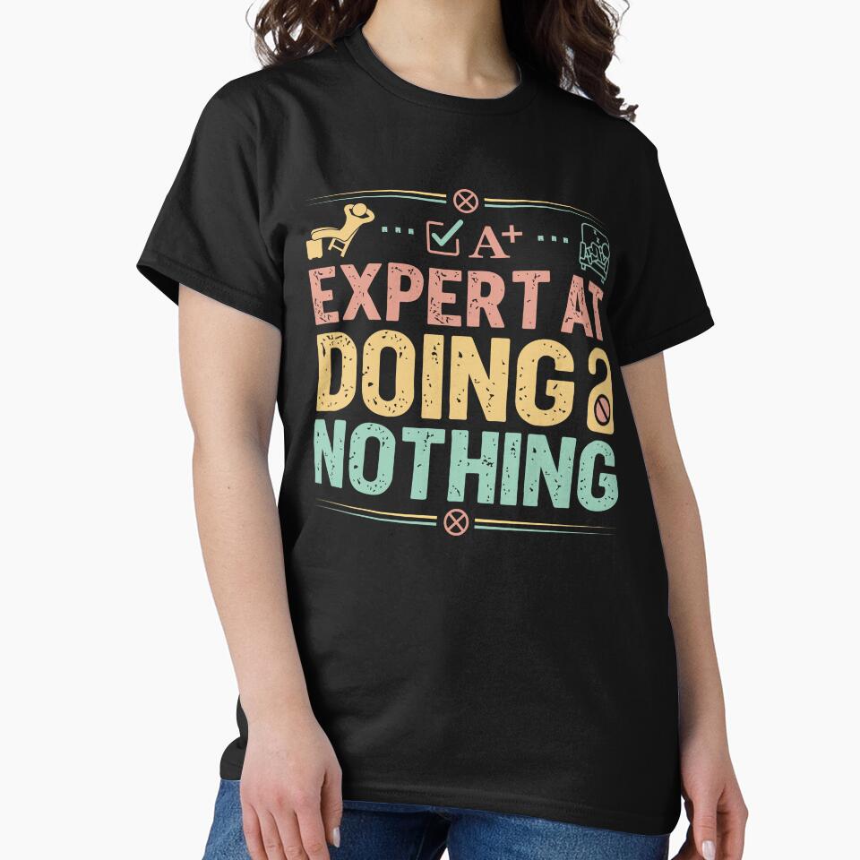 Expert at Doing Nothing - Sarcastic Quote Design by Merrko-Atelier