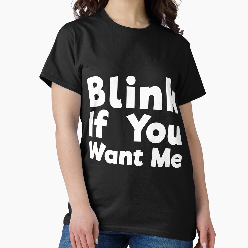 Blink If You Want Me sassy joke by RedYolk