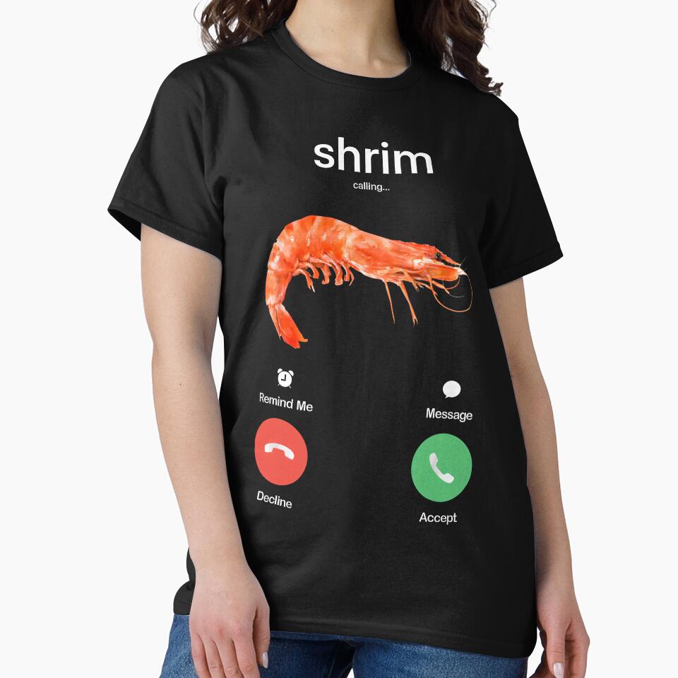 Shrim Is Calling Meme T-Shirt Funny Misspelled Shrimp Calling Joke by Jone Cham