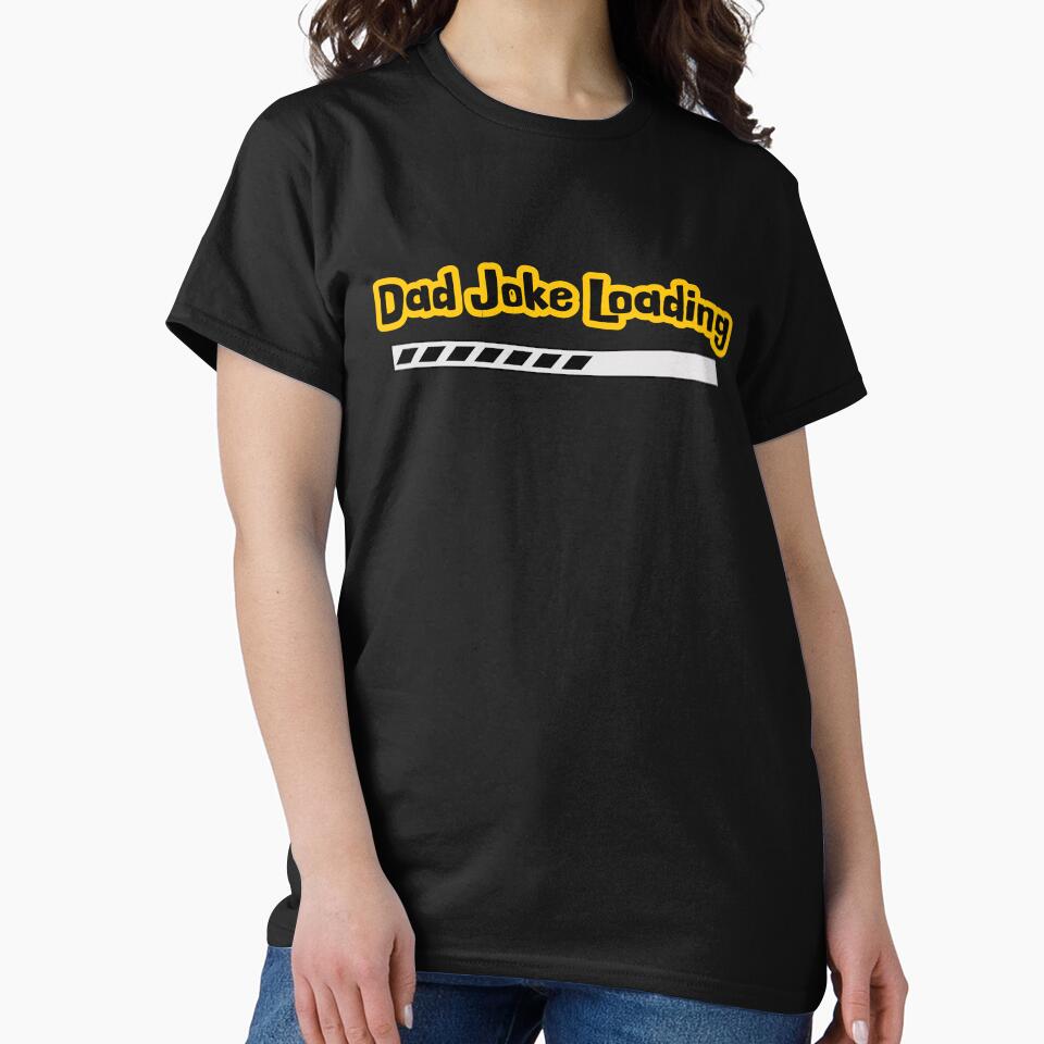 Dad Joke Loading Funny T-Shirt by BlueGoldArt