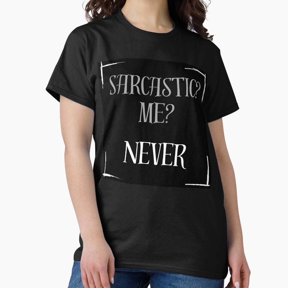 Sarcastic? Me? Never by Stefrait-7