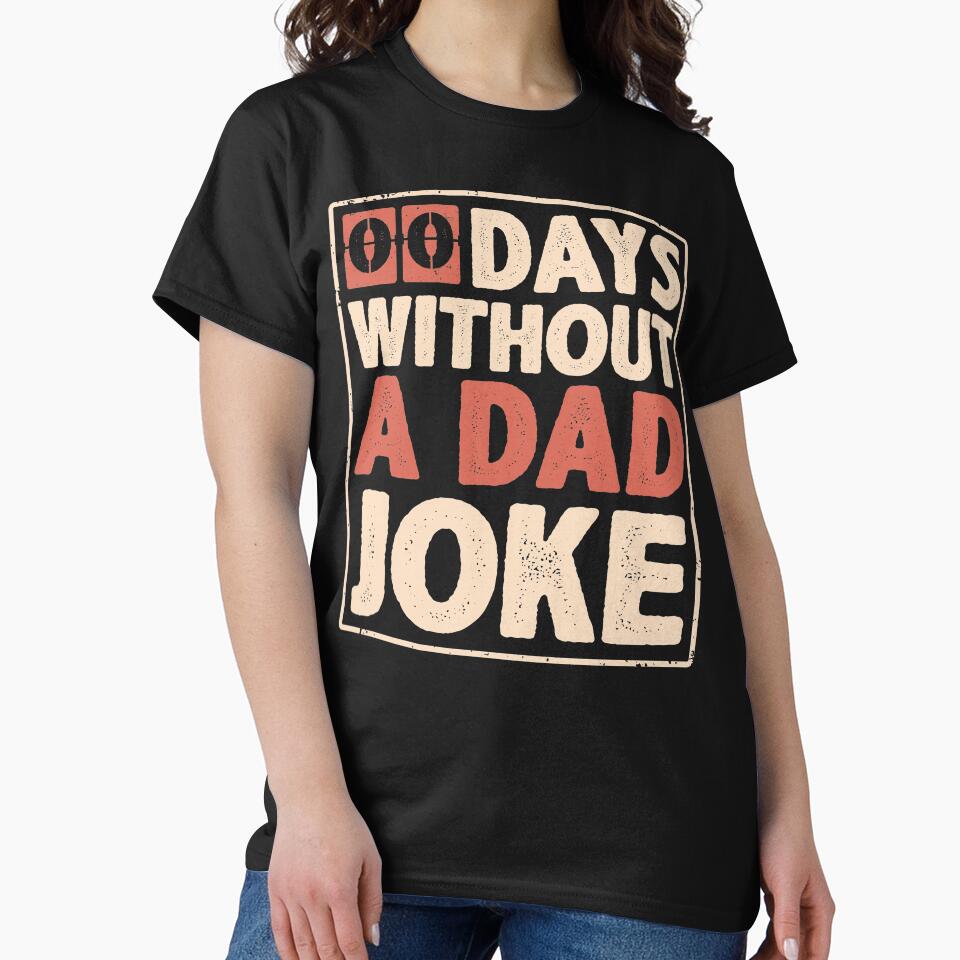 00 Zero Days Without A Dad Joke Vintage Funny Gift for Daddy with Bad Jokes Fathers Day Gift by alenaz