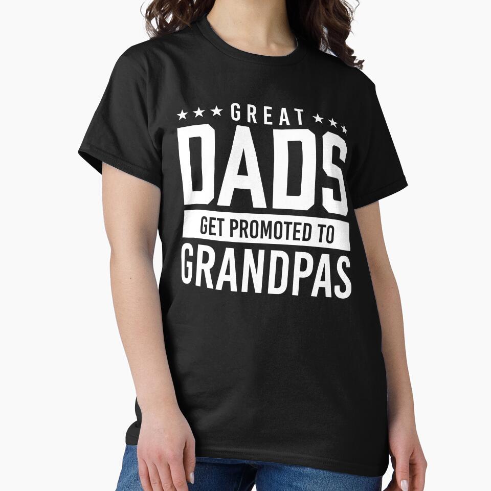 Great Dads Get Promoted to Grandpas Shirt. Father's day Shirt. Funny Dad joke Shirt. Gift for Father. Funny Dad Sticker. Funny Husband Shirt. Gift for him. Dad life Shirt. by Aknarin Thika