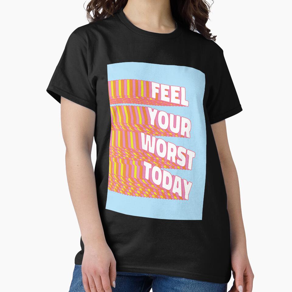 Feel your worst today |  unmotivated negative quote by Magic Mango
