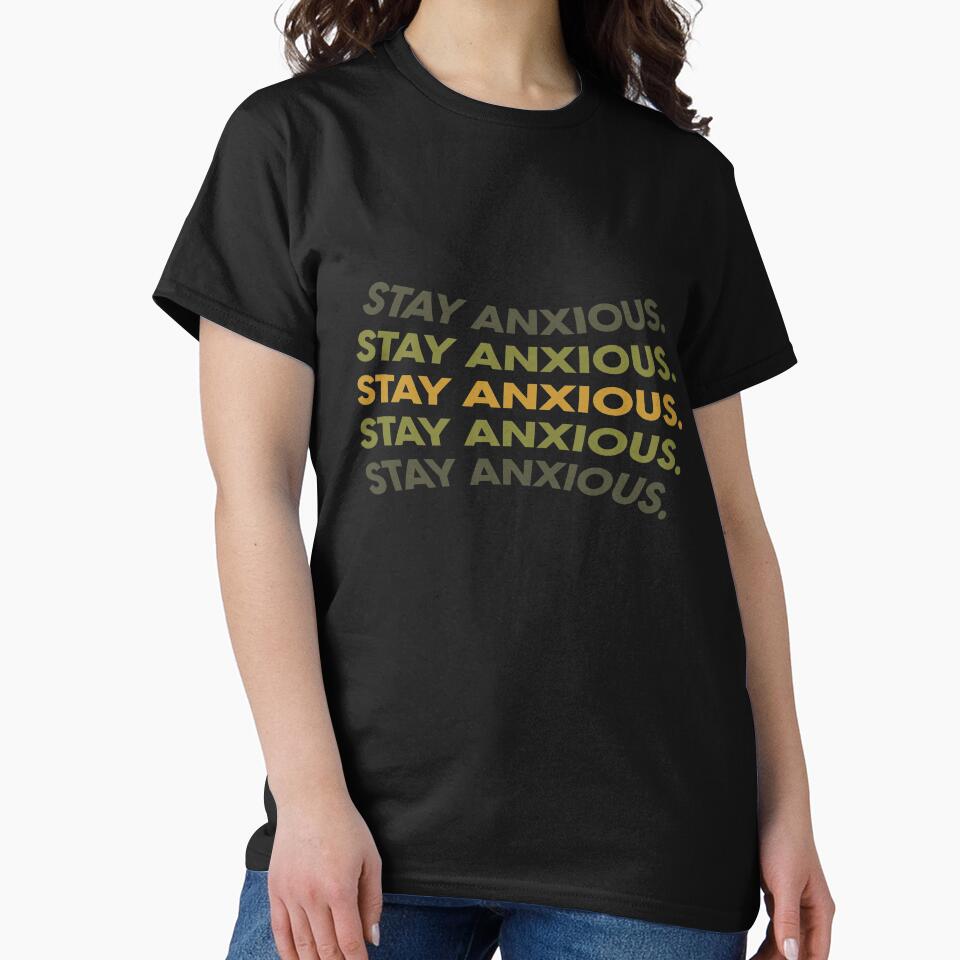 Stay Anxious  |  unmotivated funny dark negative quote by Magic Mango