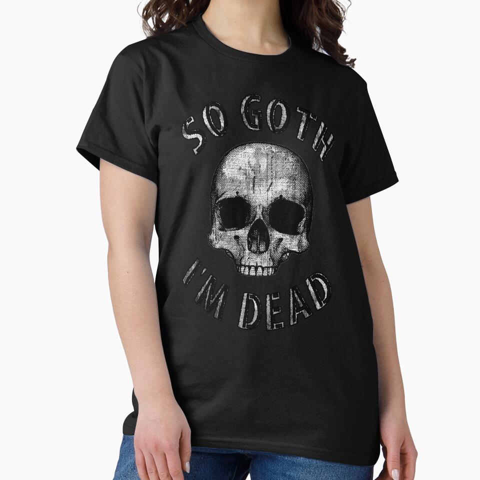 SO GOTH I'M DEAD by BobbyG305