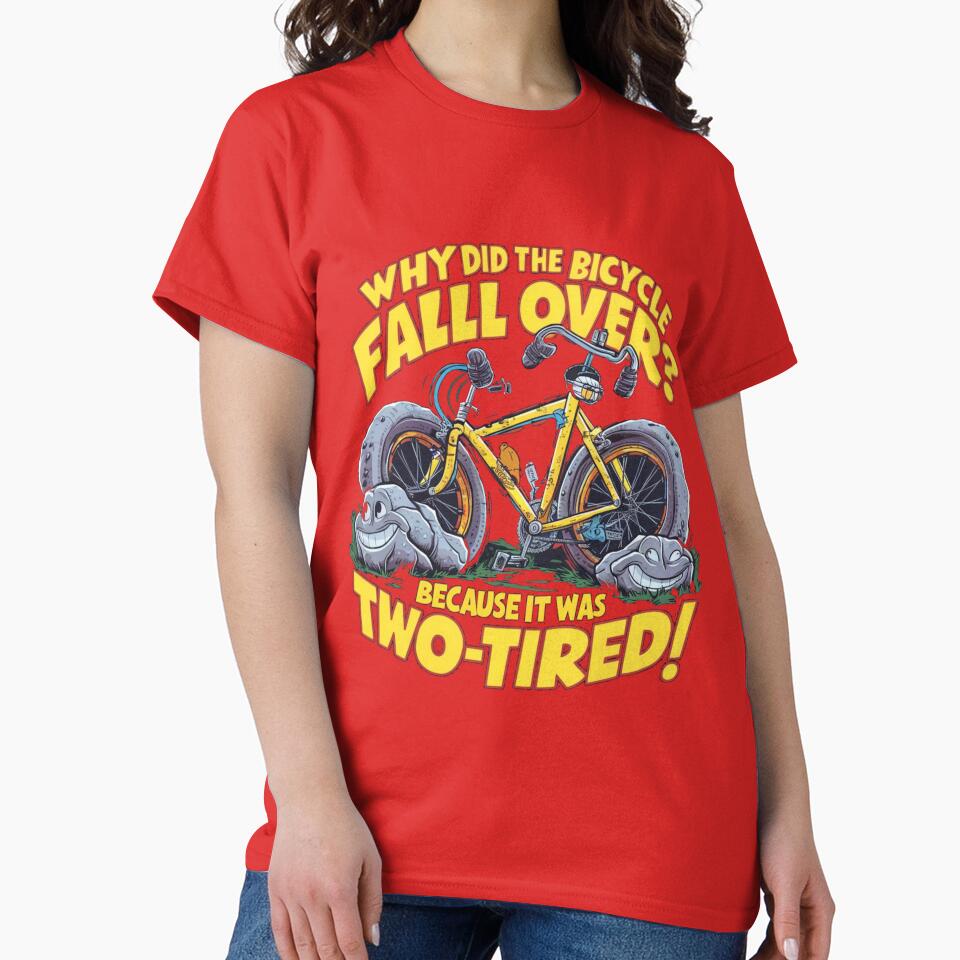 Dad joke: Why did the bicycle fall over? Because it was two-tired by Rajasekar