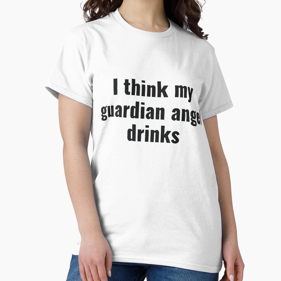 I think my guardian angel drinks funny saying by RedYolk